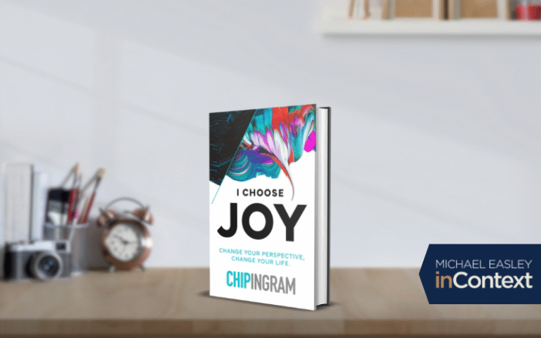 I Choose Joy: Change Your Perspective, Change Your Life with Chip Ingram