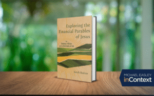 Exploring The Financial Parables of Jesus with Dr. Keith Bodner