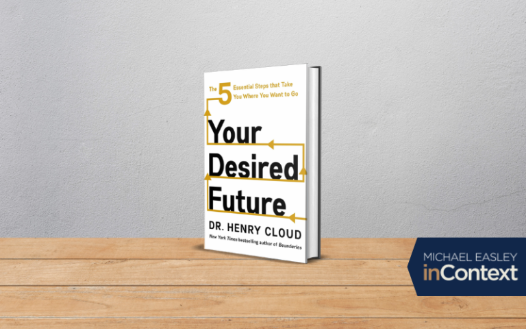 The Biblical Path to Your Desired Future with Dr. Henry Cloud