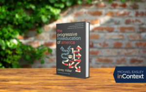 The Progressive Miseducation of America with Dr. Corey Miller